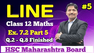 Line Ex72 Part 5  Class 12 Maths  Maharashtra Board  Dinesh Sir [upl. by Gnouhp]