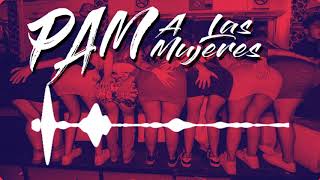 PAM A LAS MUJERES  DJ BEKMAN amp DJ AZA ´´PERREO 2017´´ [upl. by Olim]