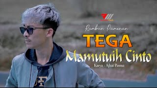 Rambun Pamenan  Tega Mamutuih Cinto Official Music Video [upl. by Chatwin]