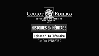 Histoires en héritage  E2  Axel PANNETIER  quotLa Châtelainequot [upl. by Stiruc]