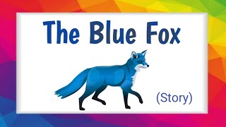 the blue fox  Story in English  Moral story  The blue foolish fox [upl. by Jermain]