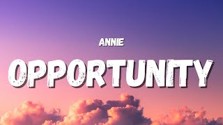 Annie  Opportunity Lyrics TikTok Song  now look at me and this opportunity [upl. by Monreal]