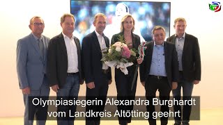 Olympiasiegerin Alexandra Burghardt vom Landkreis Altötting geehrt [upl. by Ecnaret]