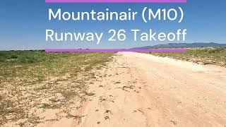 Takeoff from Runway 26 to the west at Mountainair New Mexico Airport M10 [upl. by Oicnerolf]