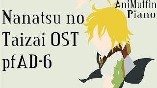 Nanatsu no Taizai OST  pfAD6 Taizai Piano Arrangement [upl. by Aisined31]