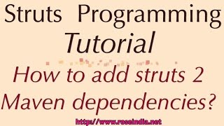 How to add Struts 2 Maven dependencies [upl. by Aleibarg992]