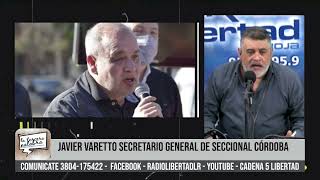 JAVIER VARETTO SECRETARIO GENERAL DE SECCIONAL CORDOBA [upl. by Aisad]