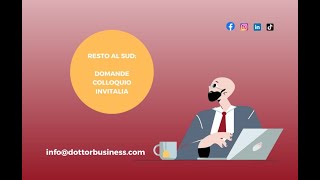 Domande COLLOQUIO INVITALIA RESTO AL SUD wwwdottorbusinesscom [upl. by Beckie]