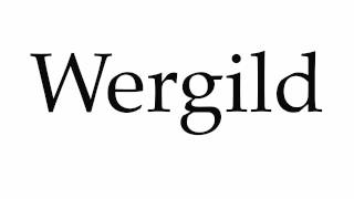 How to Pronounce Wergild [upl. by Stafani441]