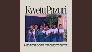 Kwetu Pazuri [upl. by Sacken]