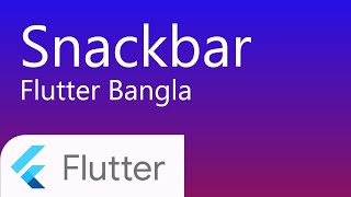 32 Snackbar in flutter  flutter bangla tutorial [upl. by Junie]