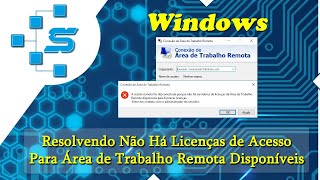 Como Resolver Erro Não Há Licenças de Acesso Para Área de Trabalho Remota Disponíveis [upl. by Yesrod]