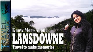 Lansdowne Uttarakhand  Best Time To Visit Lansdowne  Places To Visit In Lansdowne  Weekend trip [upl. by Cirda]