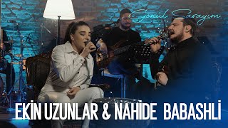 Ekin Uzunlar amp Nahide Babashlı  Gönül Sarayım [upl. by Katti336]