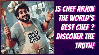 Motivational Story  Is Chef Arjun The Worlds Best Chef [upl. by Htehpaj]