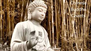 Chinese Buddha Chants  Best for Meditation [upl. by Harrow]