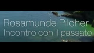 Rosamunde Pilcher  Incontro con il Passato  Film completo 2017 [upl. by Della183]