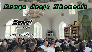 06 Namazi pjesa e dytë  Hoxhe Armend Beqiri [upl. by Innavoj185]