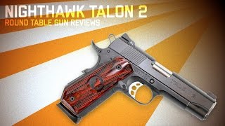 Round Table Gun Reviews  Nighthawk Talon 2 [upl. by Kathlene]