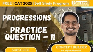 Progressions Practice Question 11  CAT 2024 self study with Maxxcell catpreparation cat2024 cat [upl. by Elyrrad525]