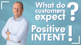 What do customers expect Positive INTENT [upl. by Kozloski]