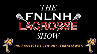 The FNLNH Lacrosse Show  04102024 [upl. by Yerot]