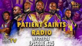 PATIENT SAINTS RADIO  EPISODE 435  SEPTEMBER 22 2024 [upl. by Rolph]