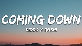 KIDDO x GASHI  Coming Down Lyrics [upl. by Hutner470]