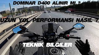 Yeni Motor Serisi 1  Dominar D400 Alınır Mı   Uzun Yol Performansı  Kullanıcısından Yorumlar [upl. by Nathalia]