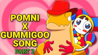 Pomni X Gummigoo PART 2 Song MUSIC VIDEO The Amazing Digital Circus Episode 2 Song [upl. by Germann416]