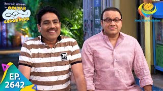 Taarak Mehta Ka Ooltah Chashmah  Episode 2642  Full Episode [upl. by Anchie]