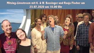 23072020 um 1800 Uhr MitsingLivestream mit Raaja Fischer und K amp W Bossingerr [upl. by Yrehcaz]