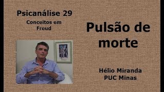 Pulsão de morte  Psicanálise 29  Conceitos em Freud [upl. by Aytnahs]