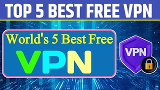 Top 5 Best VPN For Free  5 High Speed VPN 2024 [upl. by Shanta]