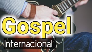 INTERNACIONAL GOSPEL MUSIC  MÚSICA GOSPEL INTERNACIONAL [upl. by Icnan232]