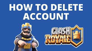 How to delete Clash Royale account [upl. by Gerrald]