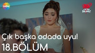 Aşk Laftan Anlamaz 18Bölüm  quotÇık başka odada uyuquot [upl. by Enrobialc457]