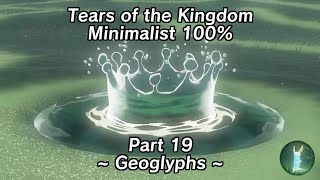 Tears of the Kingdom Minimalist 100 Part 19  Geoglyphs [upl. by Odirfliw]