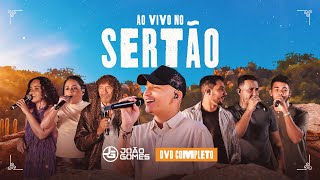 JOÃO GOMES  Ao Vivo no SERTÃO [upl. by Ajnotal922]