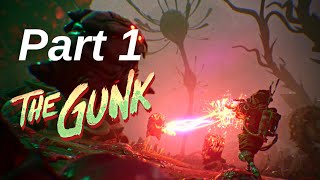 THE GUNK Gameplay Walkthrough  Part 1 [upl. by Megan]