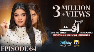 Aafat Episode 64 Eng Sub Laiba Khan  Ali Abbas  Hibba Aziz  12th December 2024  HAR PAL GEO [upl. by Nuawad]