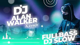 DJ ALAN WALKER REMIX 2024 FULL BASS DJ SLOW [upl. by Adam629]