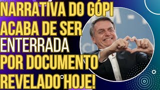 URGENTE Narrativa do GÓPI acaba de ser ENTERRADA por documento revelado hoje [upl. by Ecela]