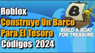 Todos los Códigos de Construye Un Barco Para El Tesoro Build A Boat For Treasure Roblox BABFT [upl. by Allimak]