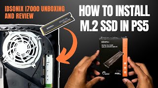 How to Install M2 SSD in PS5  IDSonix i7000 Unboxing and Review [upl. by Eronel]