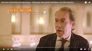 Interview orthoptisteophtalmologue  dépistage rétinopathie diabétique par télémédecine [upl. by Rihana671]