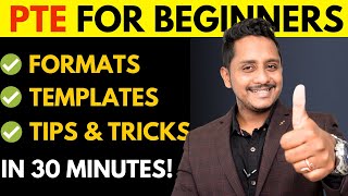 PTE For Beginners Formats TemplatesTips amp Tricks in Just 30 Minutes  Skills PTE Academic [upl. by Suk]