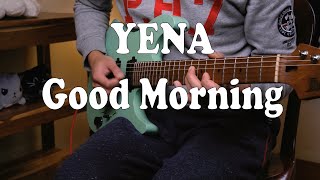 YENA 최예나  Good Morning Guitar Cover [upl. by Notlrahc]