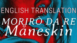 Morirò da re  Måneskin  ITAENG English Translation  Notes 4K maneskin italianmusic måneskin [upl. by Nyllaf350]