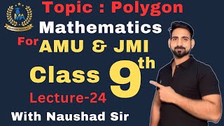 Polygon  Part02  Lecture24  9th Class  AMU  JMI  Mathematics [upl. by Otcefrep]